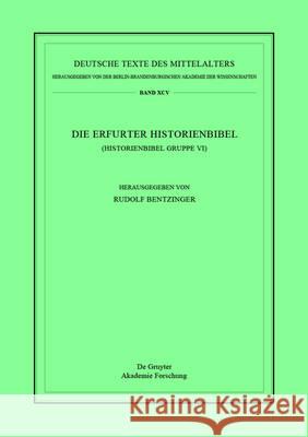 Die Erfurter Historienbibel: (Historienbibel Gruppe VI) Bentzinger, Rudolf 9783110516746 de Gruyter - książka