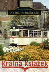 Die Erfurter Straßenbahn    9783866802506 Sutton Verlag - książka