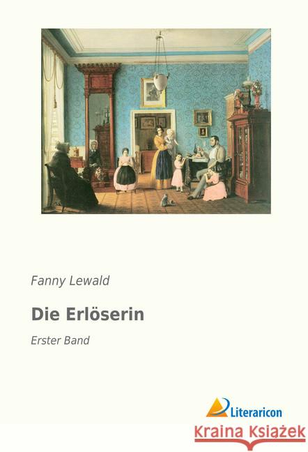 Die Erlöserin : Erster Band Lewald, Fanny 9783959133296 Literaricon - książka