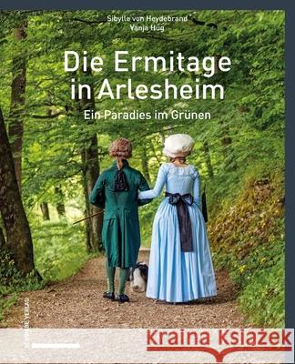 Die Ermitage in Arlesheim: Ein Paradies Im Grunen Sibylle Vo Vanja Hug 9783796550003 Schwabe Verlag - książka