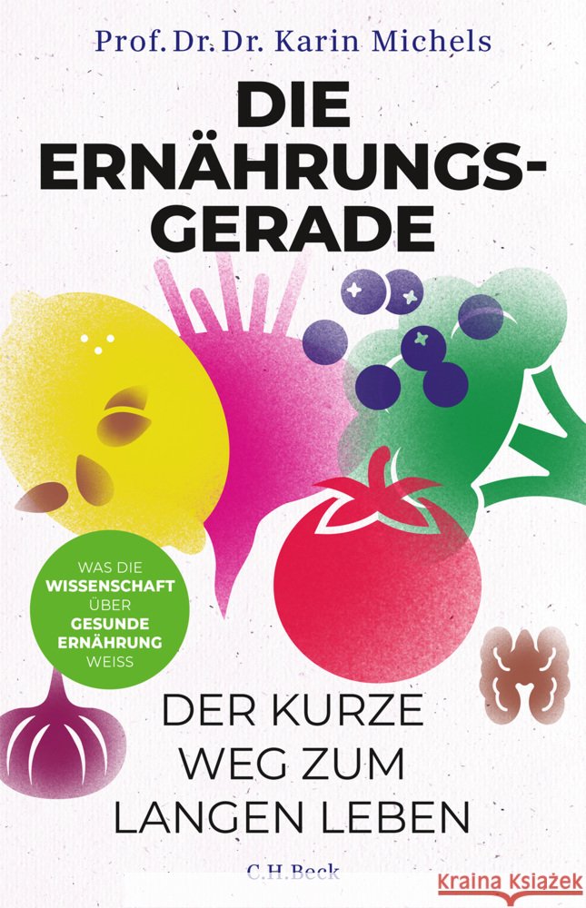 Die Ernährungsgerade Michels, Karin 9783406830426 Beck - książka