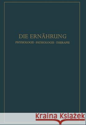 Die Ernährung: Physiologie - Pathologie - Therapie Lang, Konrad 9783540016274 Not Avail - książka