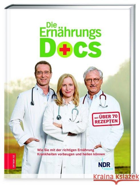 Die Ernährungs-Docs, Wie Sie mit der richtigen Ernährung Krankheiten vorbeugen und heilen : Mit über 70 Rezepten Riedl, Matthias; Fleck, Anne; Klasen, Jörn 9783898838610 ZS Zabert und Sandmann - książka