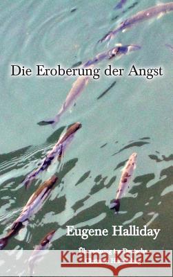 Die Eroberung der Angst Halliday, Eugene 9781872240350 Melchisedec Press - książka