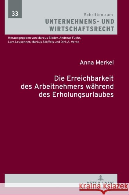 Die Erreichbarkeit des Arbeitnehmers während des Erholungsurlaubs Stoffels, Markus 9783631871768 Peter Lang AG - książka