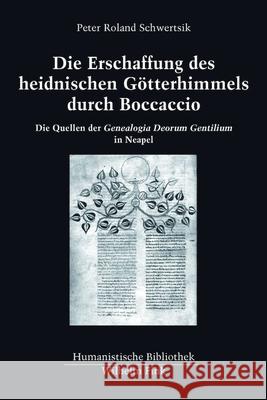 Die Erschaffung des heidnischen Götterhimmels durch Boccaccio Roland Schwertsik, Peter 9783770556724 Fink (Wilhelm) - książka