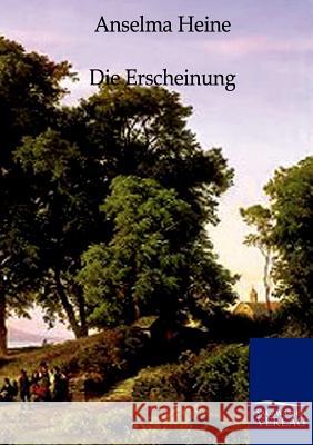 Die Erscheinung Heine, Anselma 9783846001141 Salzwasser-Verlag - książka