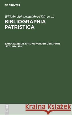 Die Erscheinungen Der Jahre 1977 Und 1978 Schneemelcher, Wilhelm 9783110096828 De Gruyter - książka