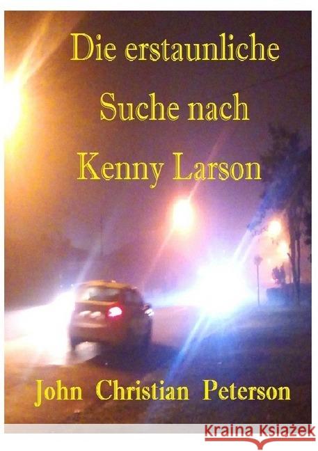 Die erstaunliche Suche nach Kenny Larson : Leben Finden Peterson, John Christian 9783746760643 epubli - książka