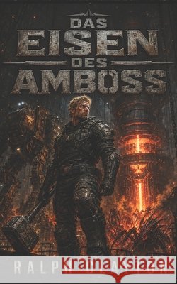 Die Erste Architektin von Eterra: Das Eisen des Ambosses Clayton, Ralph 9798186925460 Independently Published - książka