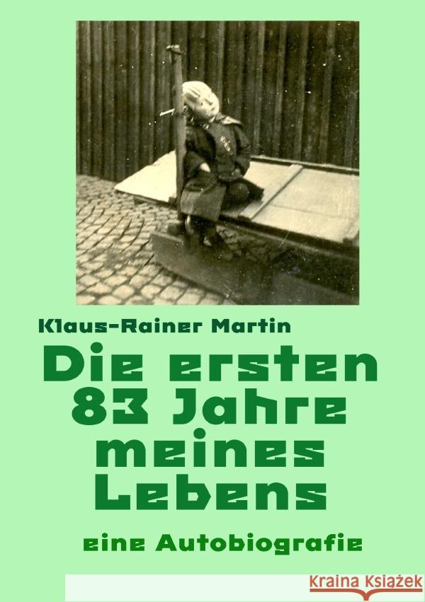 Die ersten 83 Jahre meines Lebens Martin, Klaus-Rainer 9783754948798 epubli - książka