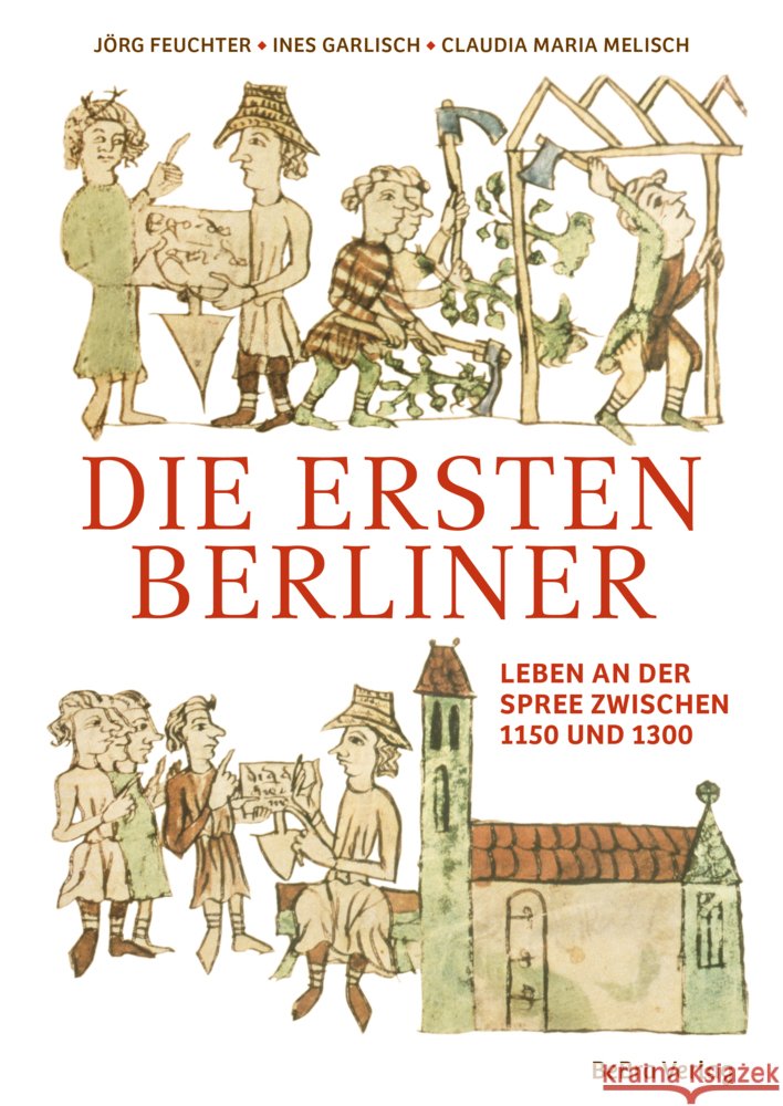 Die ersten Berliner Melisch, Claudia Maria, Garlisch, Ines, Jörg, Feuchter 9783814802756 Berlin Edition im bebra verlag - książka