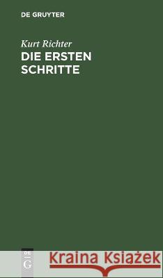 Die Ersten Schritte: Schachratgeber Für Anfänger Kurt Richter 9783112448274 De Gruyter - książka