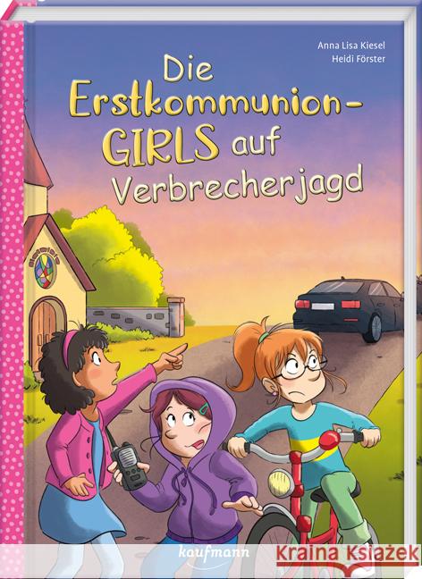 Die Erstkommunion-Girls auf Verbrecherjagd Kiesel, Anna Lisa 9783780664778 Kaufmann - książka