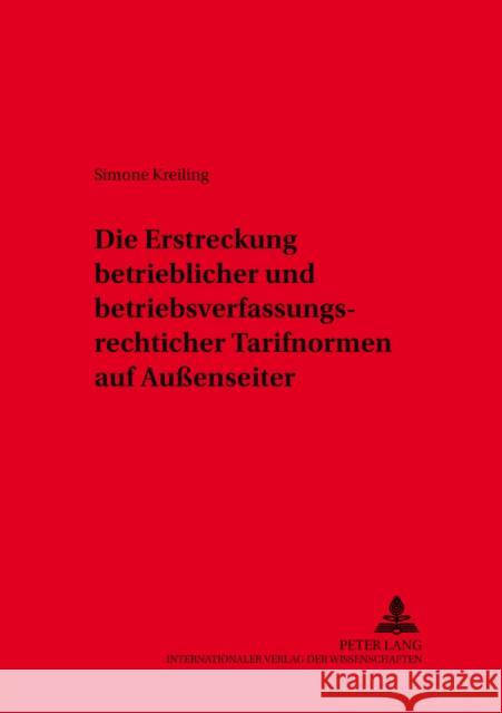Die Erstreckung Betrieblicher Und Betriebsverfassungsrechtlicher Tarifnormen Auf Außenseiter Junker, Abbo 9783631514283 Lang, Peter, Gmbh, Internationaler Verlag Der - książka
