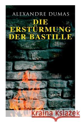 Die Erstürmung der Bastille: Historischer Roman Dumas, Alexandre 9788027313846 E-Artnow - książka