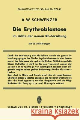 Die Erythroblastose Im Lichte Der Neuen Rh-Forschung Adolf W. Schwenzer Hans Naujoks 9783642959424 Steinkopff-Verlag Darmstadt - książka