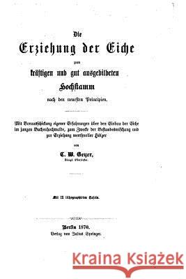 Die Erziehnug der Eiche Geyer, C. W. 9781522736509 Createspace Independent Publishing Platform - książka