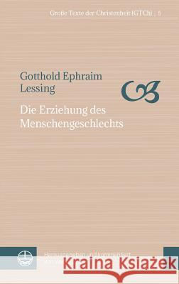 Die Erziehung Des Menschengeschlechts Lessing, Gotthold Ephraim 9783374056699 Evangelische Verlagsanstalt - książka