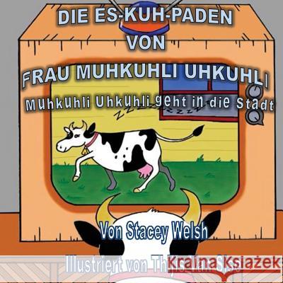 Die Es-KUH-paden von Frau Muhkuhli Uhkuhli: Muhkuhli Uhkuhli geht in die Stadt.