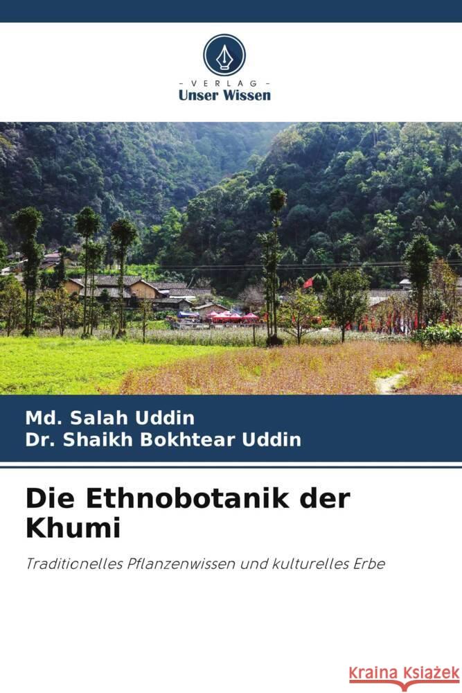 Die Ethnobotanik der Khumi Uddin, Md. Salah, Uddin, Dr. Shaikh Bokhtear 9786208334369 Verlag Unser Wissen - książka