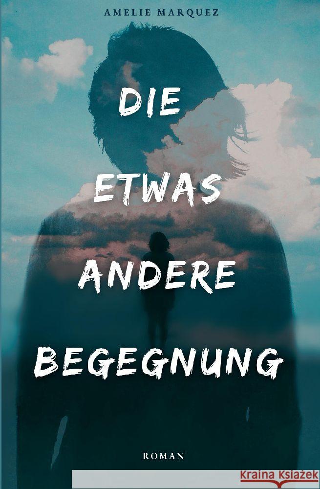 Die etwas andere Begegnung Marquez, Amelie 9783347851177 tredition - książka