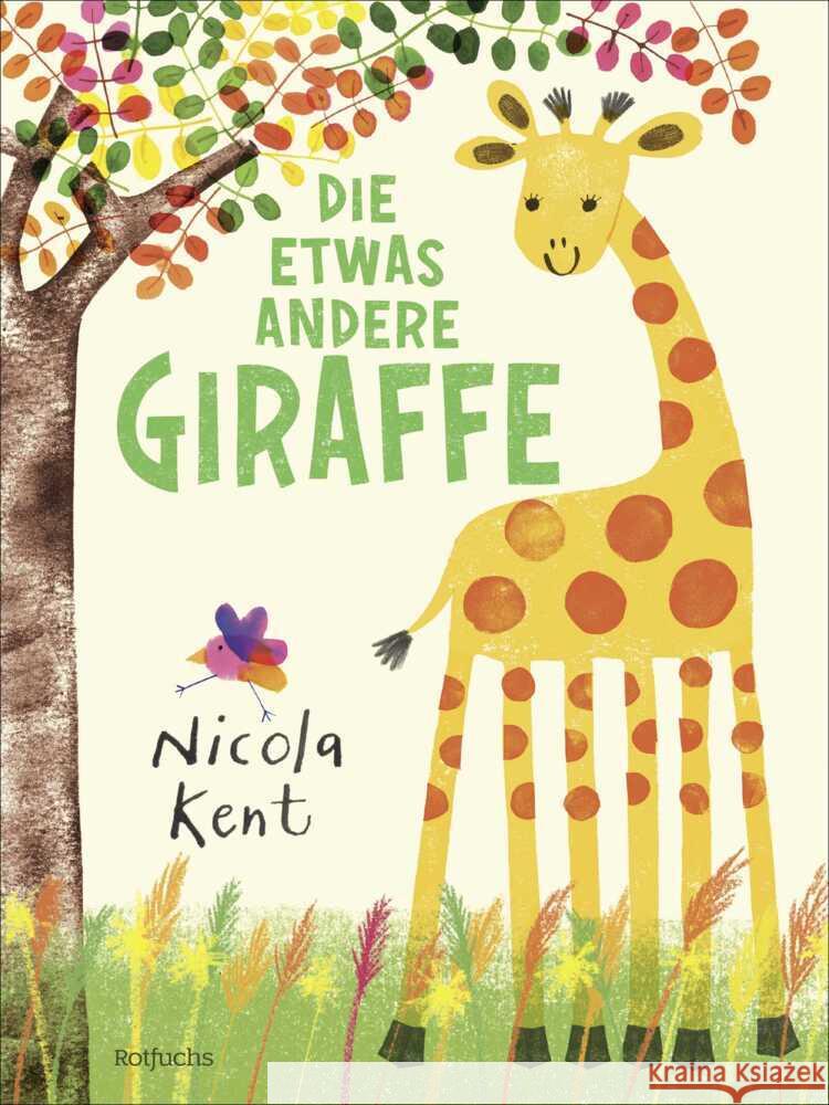 Die etwas andere Giraffe Kent, Nicola 9783757100223 Rotfuchs - książka