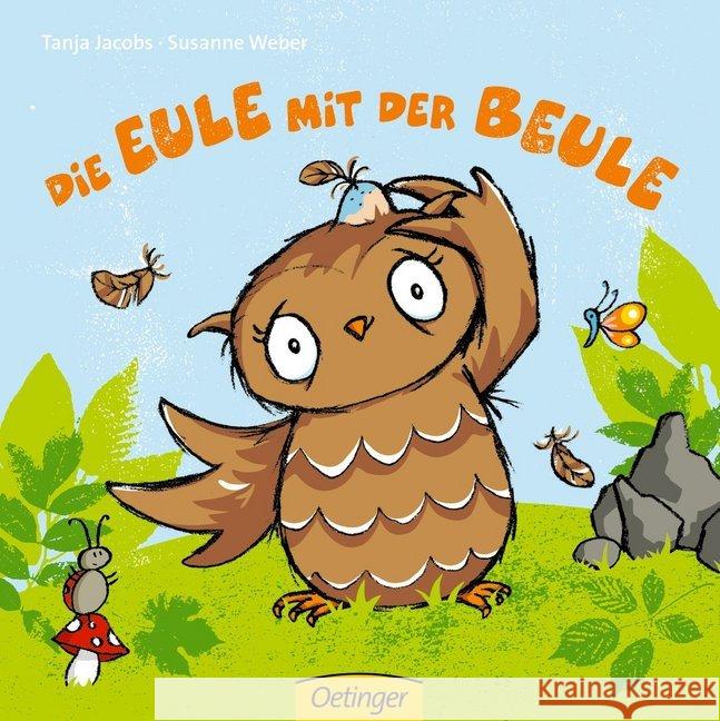 Die Eule mit der Beule Susanne Weber, Tanja Jacobs 9783789167065 Oetinger Verlag - książka