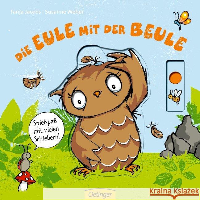 Die Eule mit der Beule : Spielspaß mit vielen Schiebern Weber, Susanne 9783789104992 Oetinger - książka