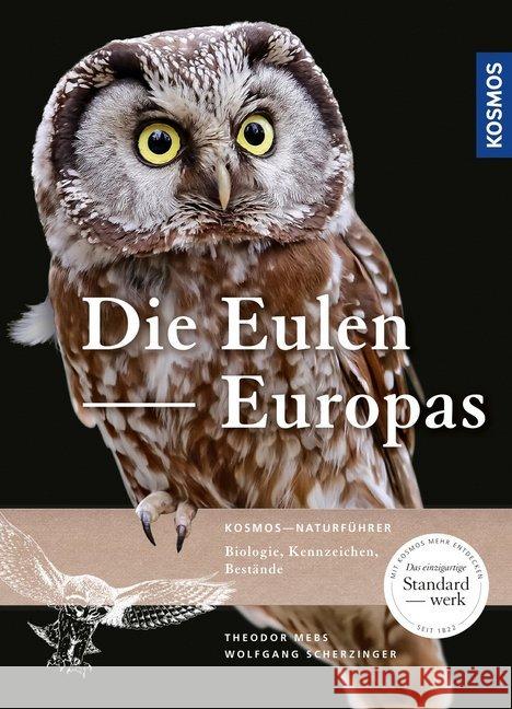 Die Eulen Europas : Biologie, Kennzeichen, Bestände Mebs, Theodor; Scherzinger, Wolfgang 9783440159842 Kosmos (Franckh-Kosmos) - książka