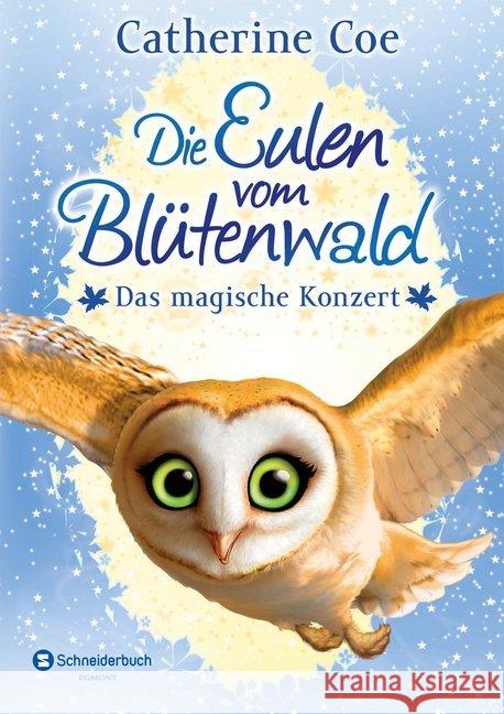 Die Eulen vom Blütenwald - Das magische Konzert Coe, Catherine 9783505140990 Egmont SchneiderBuch - książka