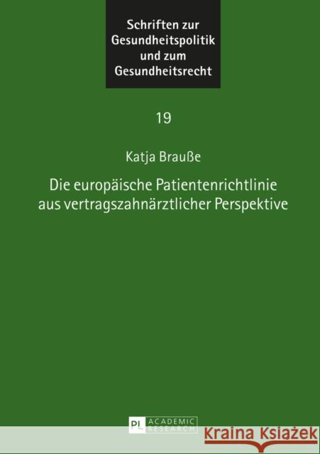 Die Europaeische Patientenrichtlinie Aus Vertragszahnaerztlicher Perspektive Wallrabenstein, Astrid 9783631661680 Peter Lang Gmbh, Internationaler Verlag Der W - książka