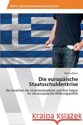 Die Europaische Staatsschuldenkrise Dreier Marina 9783639467826 AV Akademikerverlag - książka