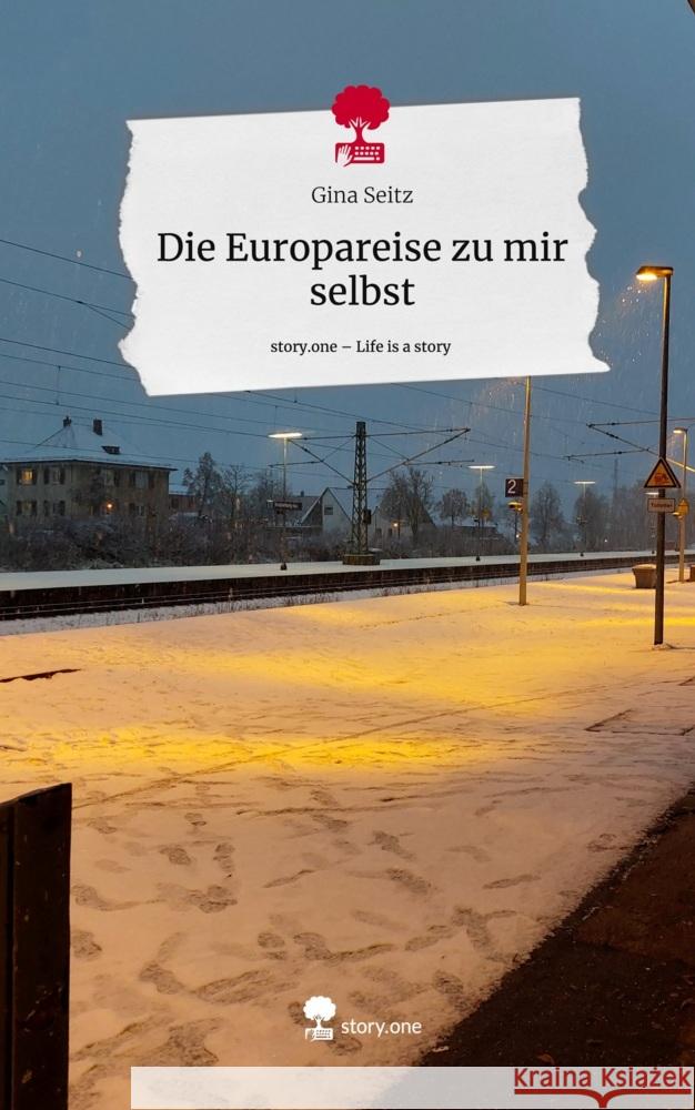 Die Europareise zu mir selbst. Life is a Story - story.one Seitz, Gina 9783711566522 story.one publishing - książka