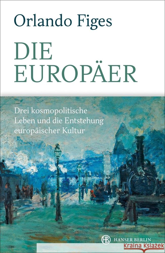 Die Europäer Figes, Orlando 9783446267893 Hanser Berlin - książka