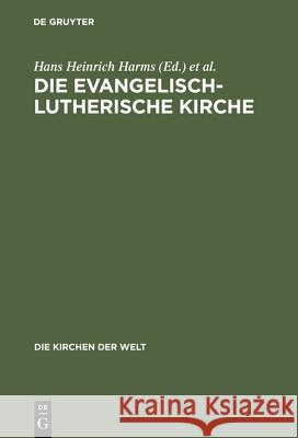 Die Evangelisch-Lutherische Kirche: Vergangenheit Und Gegenwart Vajta, Vilmos 9783771501792 De Gruyter - książka