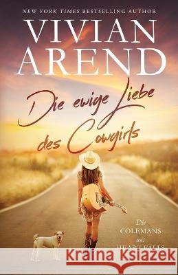 Die ewige Liebe des Cowgirls Vivian Arend, Helena Tamis 9781990674402 Arend Publishing Inc. - książka