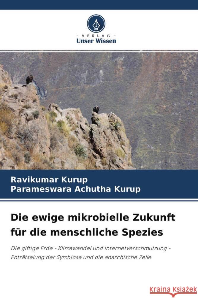 Die ewige mikrobielle Zukunft für die menschliche Spezies Kurup, Ravikumar, Achutha Kurup, Parameswara 9786204324098 Verlag Unser Wissen - książka