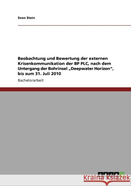 Die externe Krisenkommunikation der BP PLC nach dem Untergang der Bohrinsel 