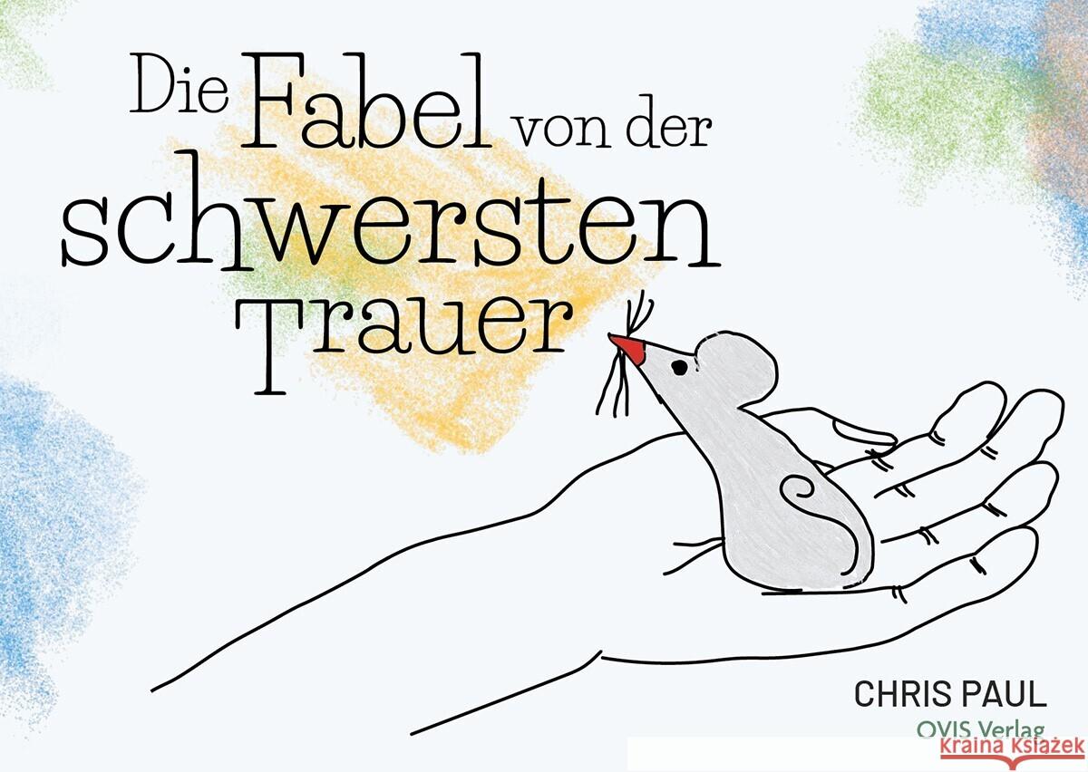 Die Fabel von der schwersten Trauer Paul, Chris 9783910552074 OVIS Deutschland - książka