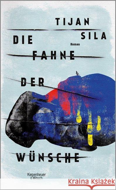 Die Fahne der Wünsche : Roman Sila, Tijan 9783462051346 Kiepenheuer & Witsch - książka