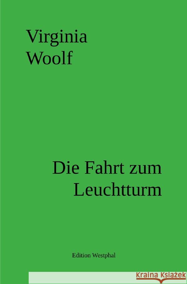 Die Fahrt zum Leuchtturm Woolf, Virginia 9783758454097 epubli - książka