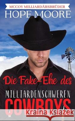 Die Fake-Ehe des milliardenschweren Cowboys Hope Moore 9781646259786 DCP Publishing LLC - książka