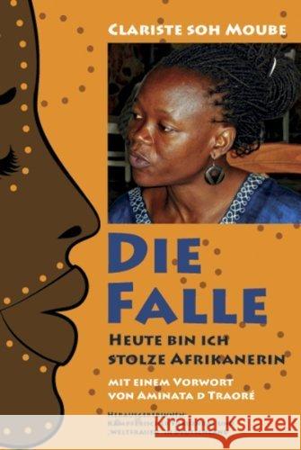 Die Falle : - heute bin ich stolze Afrikanerin Soh Moube, Clariste 9783880214408 Verlag Neuer Weg - książka