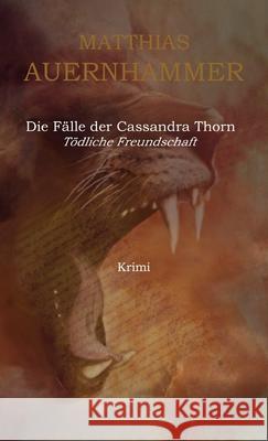 Die Falle Der Cassandra Thorn Matthias Auernhammer 9781291173444 Lulu.com - książka