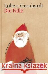 Die Falle : Eine Weihnachtsgeschichte Gernhardt, Robert   9783596157686 Fischer (TB.), Frankfurt - książka