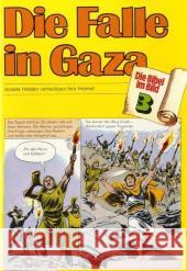 Die Falle in Gaza : Isreals Helden verteidigen ihre Heimat    9783438043030 Deutsche Bibelgesellschaft - książka