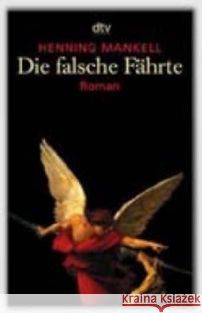 Die falsche Fährte : Kriminalroman Mankell, Henning Butt, Wolfgang  9783423212168 DTV - książka
