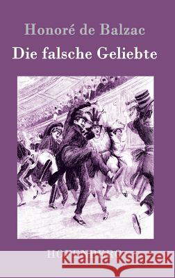 Die falsche Geliebte Honoré de Balzac 9783861993483 Hofenberg - książka