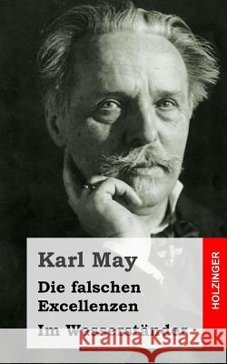 Die falschen Excellenzen / Im Wasserständer May, Karl 9781484105788 Createspace - książka